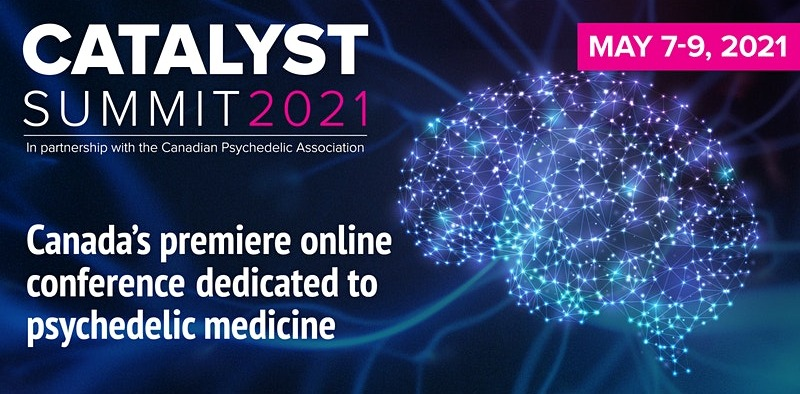 CATALYST Summit 2021: Psychedelic Medicine Global Conference