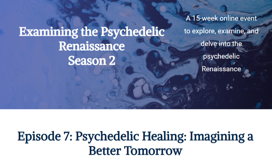 Psychedelic Healing: Imagining a Better Tomorrow